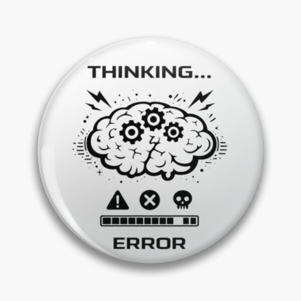 Item preview, Thinking Error Funny Brain Tech Meme designed and sold by MS-DesignArt.