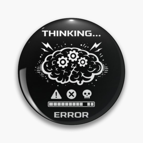 Item preview, Thinking Error Funny Brain Tech Meme designed and sold by MS-DesignArt.