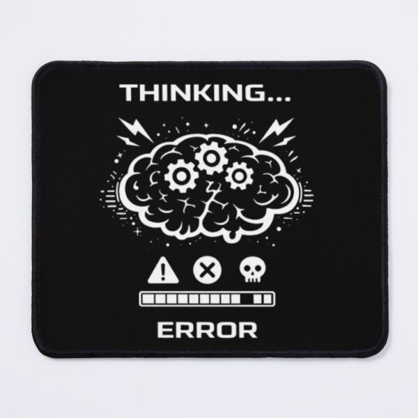 Item preview, Thinking Error Funny Brain Tech Meme designed and sold by MS-DesignArt.