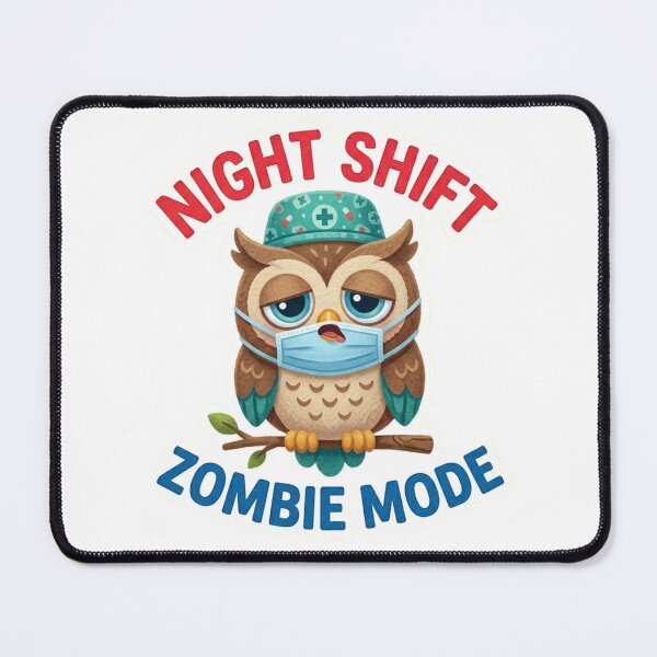 Item preview, Night Shift Zombie Mode Funny Nurse Owl Humor designed and sold by AkDesign022.