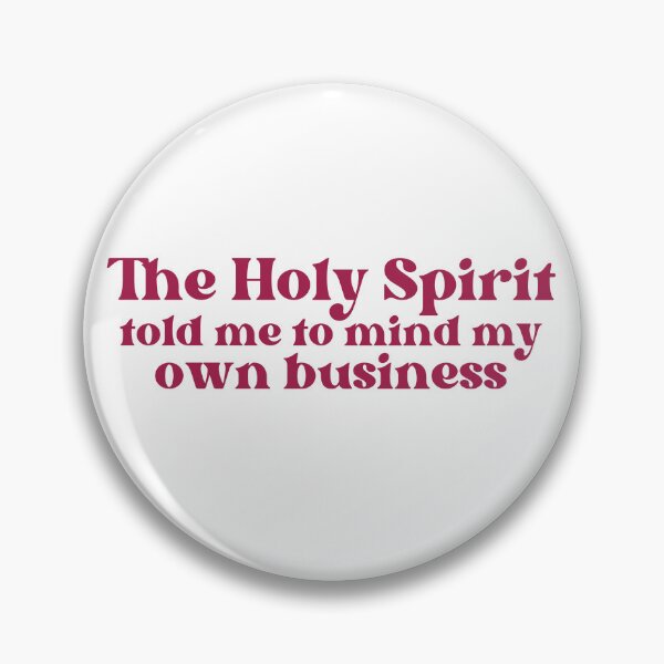 Item preview, the Holy Spirit told me designed and sold by artwithvic.