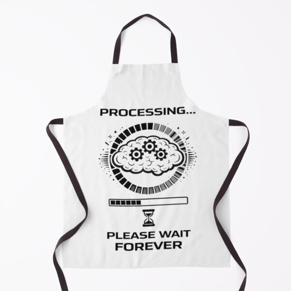 Item preview, Processing Please Wait Forever Funny Meme designed and sold by MS-DesignArt.