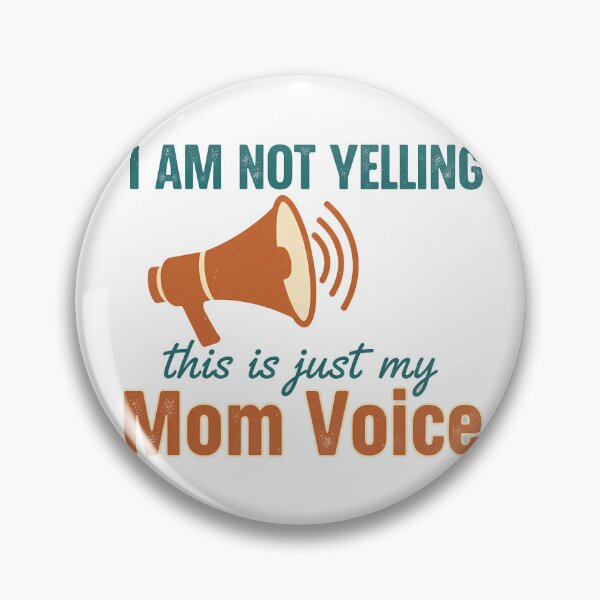Item preview, I Am Not Yelling Mom Voice Design designed and sold by Teeny Quities.