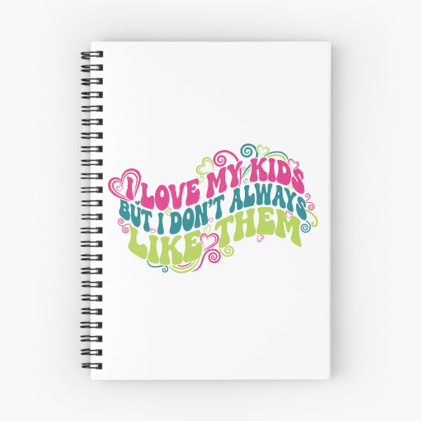 Item preview, Love My Kids But I Don't Like Them Design designed and sold by Teeny Quities.