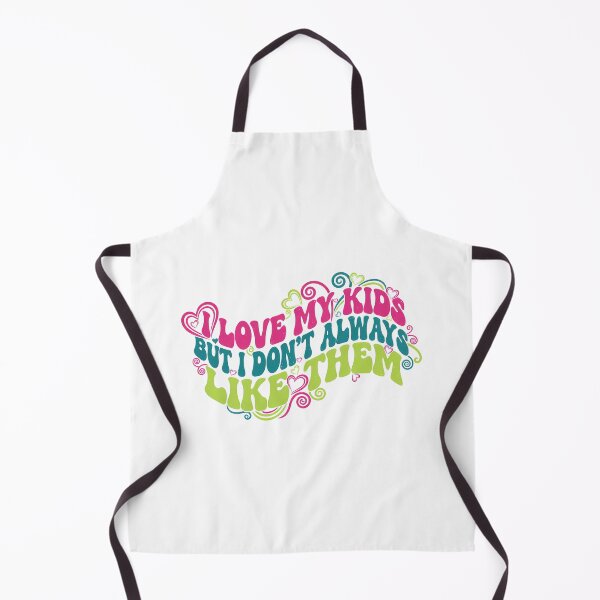 Item preview, Love My Kids But I Don't Like Them Design designed and sold by Teeny Quities.