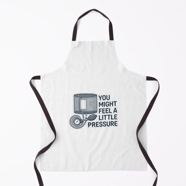 Item preview, You Might Feel A Little Pressure Funny Nurse Medical Humor designed and sold by AkDesign022.