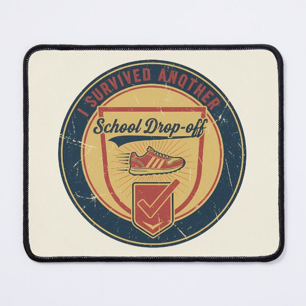 Item preview, Survived School Drop-Off Badge Design designed and sold by Teeny Quities.