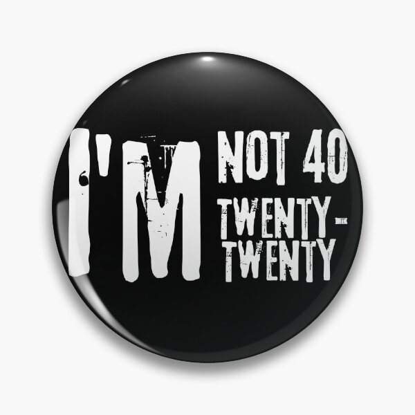 Item preview, I'm Not 40 I'm Twenty Twenty Distressed Graphic designed and sold by axiksa10.