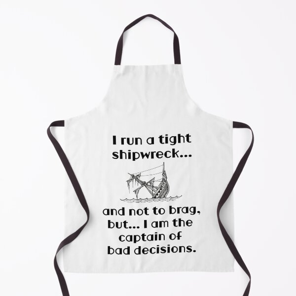 Item preview, I Run A Tight Shipwreck - Funny Sarcastic Captain Quote designed and sold by MarykeArt.