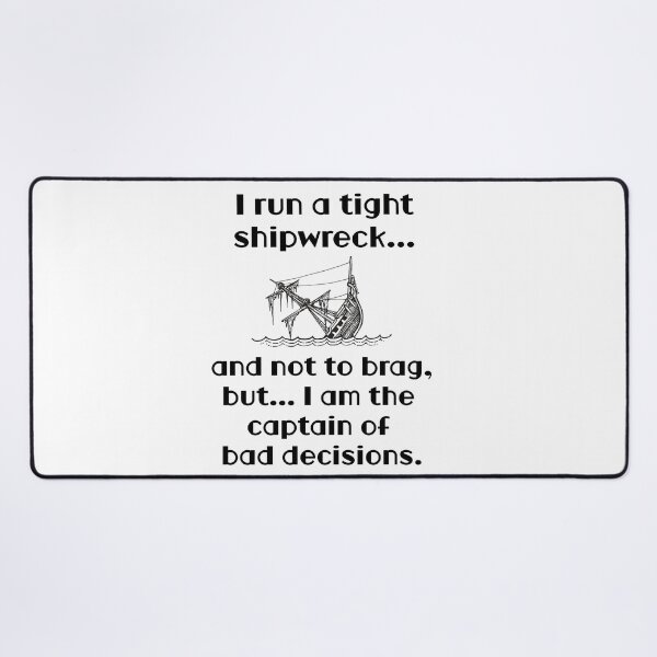 Item preview, I Run A Tight Shipwreck - Funny Sarcastic Captain Quote designed and sold by MarykeArt.