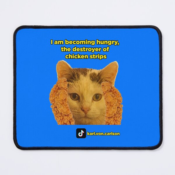 Item preview, I am becoming hungry, the destroyer of chicken strips designed and sold by Cat Haven & Rescue .