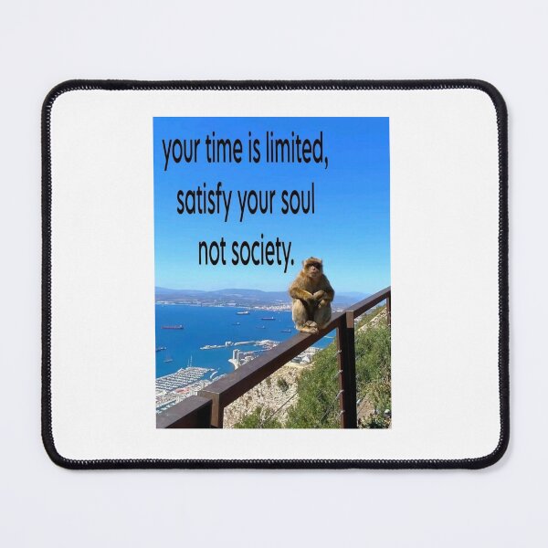 Item preview, your time is limited satisfy your soul not society designed and sold by cloudzer0000.