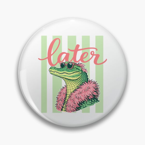 Item preview, Later Gator designed and sold by kar buncles.