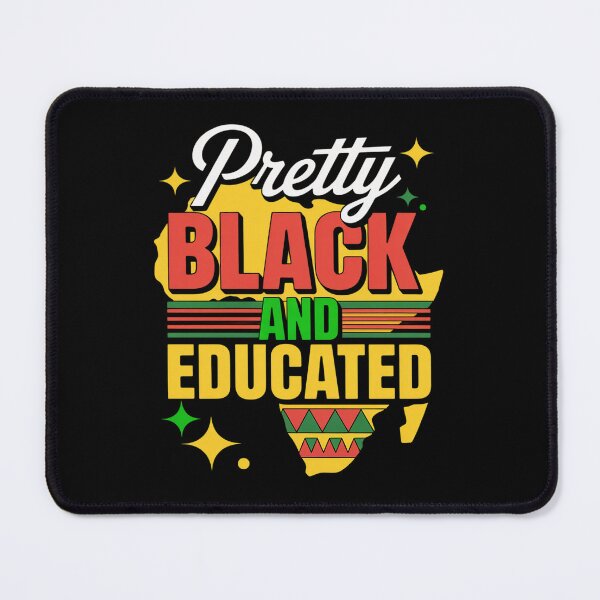 Item preview, Pretty Black and Educated Black African American Women Girl designed and sold by BlassmausArt.