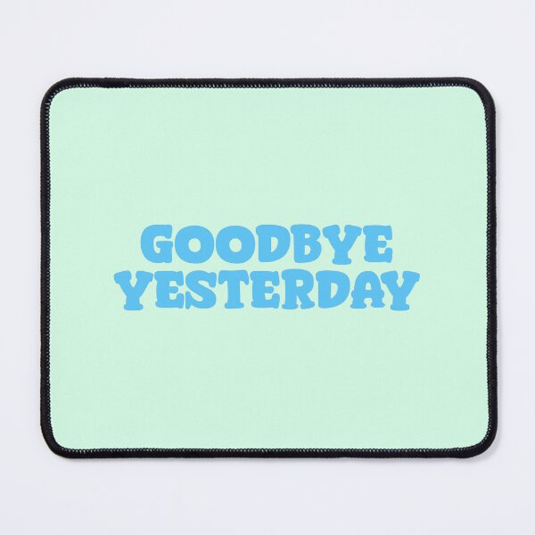 Item preview, GOODBYE YESTERDAY  designed and sold by thehappyintrovert .