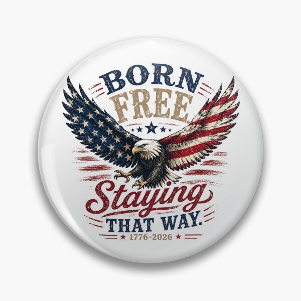 Item preview, Born Free. Staying that Way. 1776-2026 designed and sold by SassiDesigns.