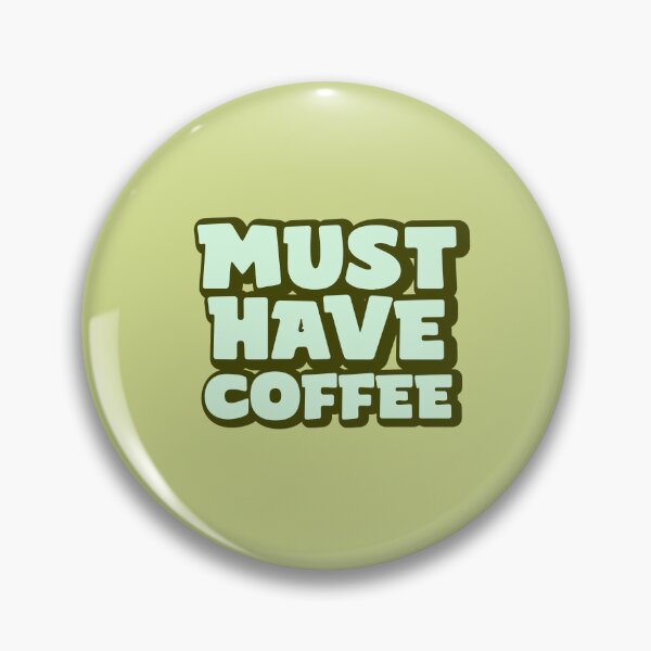 Item preview, MUST HAVE COFFEE | GREEN  designed and sold by thehappyintrovert .