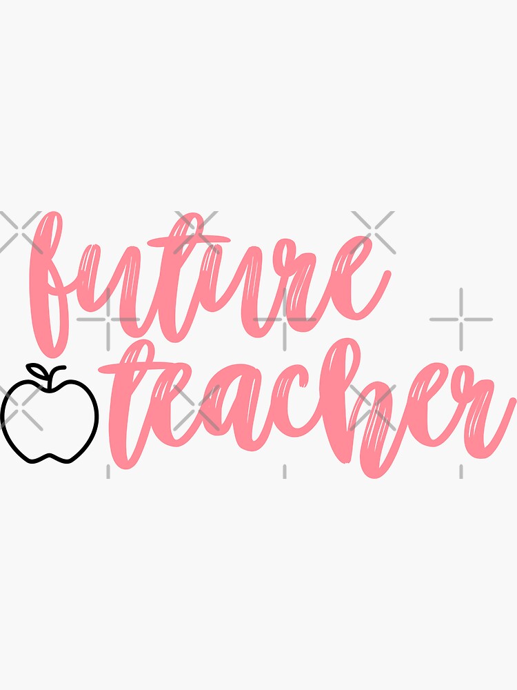 "Future Teacher Sticker" Sticker for Sale by allieweek | Redbubble