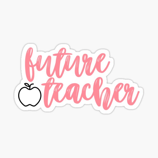 Future Teacher Sticker Sticker
