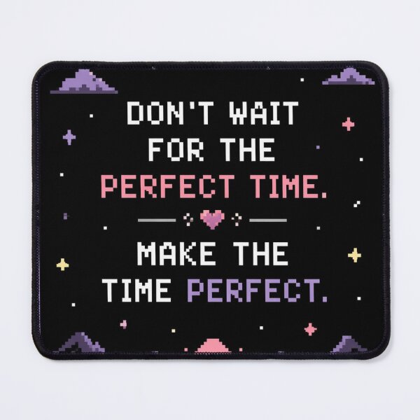 Item preview, Pixel Quote Poster Don't Wait for the Perfect Time Make the Time Perfect Retro 8-Bit Motivational Design designed and sold by Sanika arts .