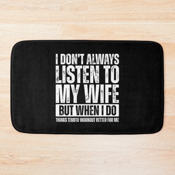 Item preview, I don’t always listen to my wife but when i do things tend to workout better for me designed and sold by Dondonmart.