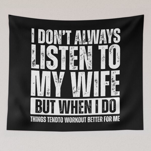 Item preview, I don’t always listen to my wife but when i do things tend to workout better for me designed and sold by Dondonmart.