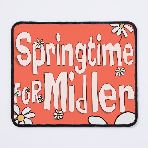 Item preview, Springtime for Midler designed and sold by ThatsDramatic.