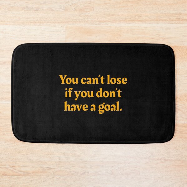Item preview, You can't lose if you don't have a goal - Don Tzu designed and sold by mr-k-store.