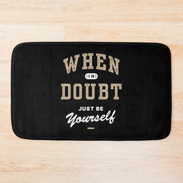 Item preview, When in Doubt, Just be Yourself designed and sold by Syahrasi.