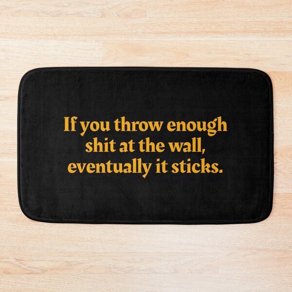 Item preview, If you throw enough shit at the wall eventually it sticks - Don Tzu designed and sold by mr-k-store.