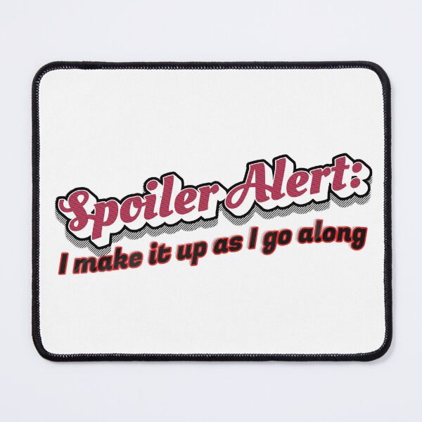 Item preview, Spoiler Alert: I Make It Up As I Go Along – Retro Vintage Typography designed and sold by DonnaRaine.