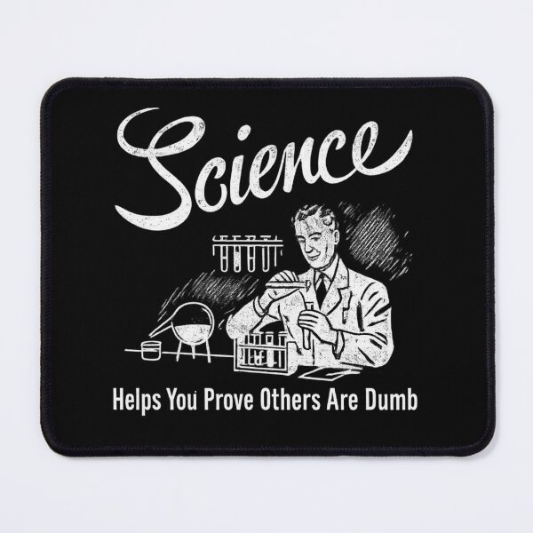 Item preview, Science Helps You Prove Others Are Dumb Funny Nerd Humor designed and sold by Dujosufot.