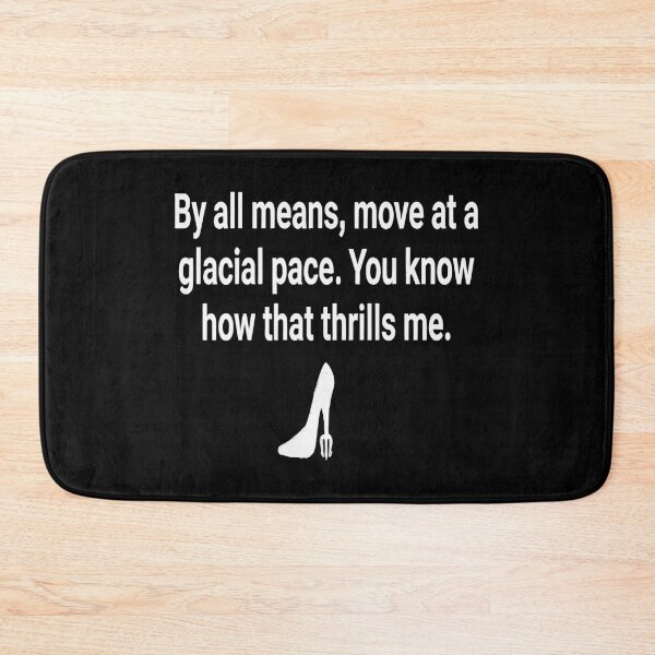 Item preview, Devil Wears Prada Quote Glacial Pace designed and sold by Tanjaberto.