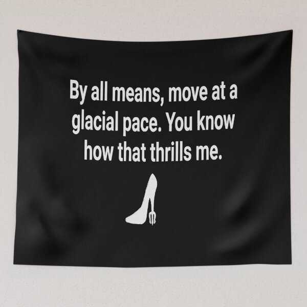Item preview, Devil Wears Prada Quote Glacial Pace designed and sold by Tanjaberto.