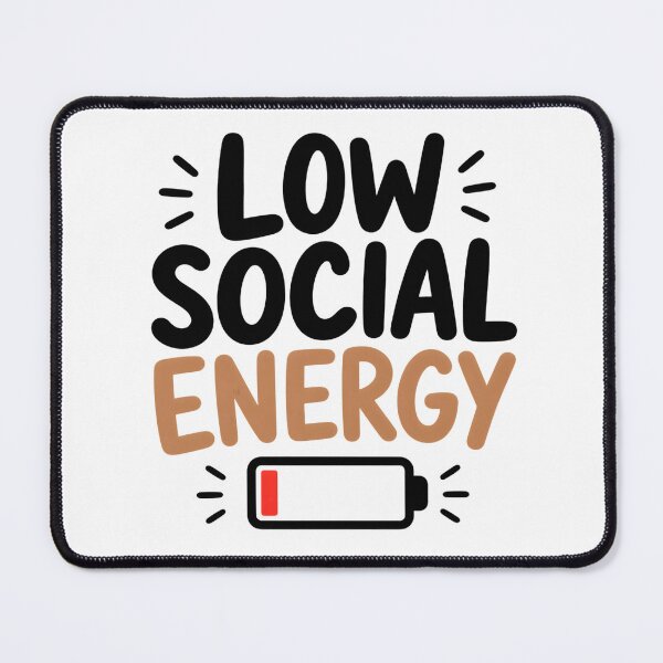 Item preview, Low Social Energy Funny Introvert Quote designed and sold by TheLazyVibe.