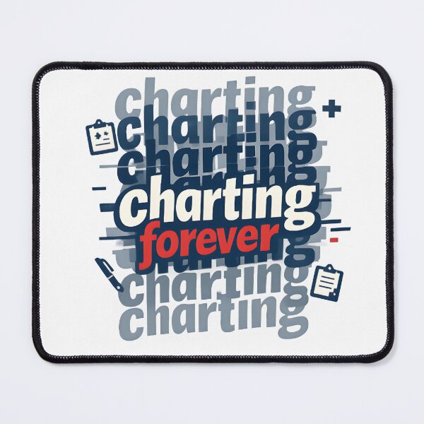 Item preview, "Charting Forever" | Relatable Nurse & Healthcare Admin Humor designed and sold by Naviora.