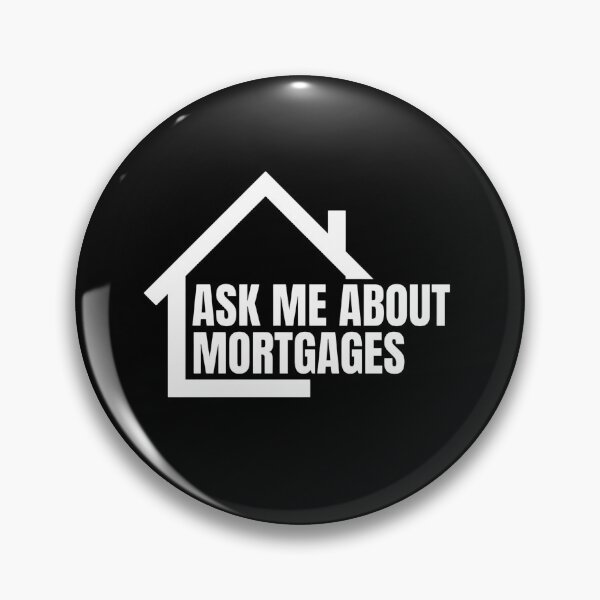 Item preview, Ask Me About Mortgages Real Estate Broker designed and sold by Dondonmart.
