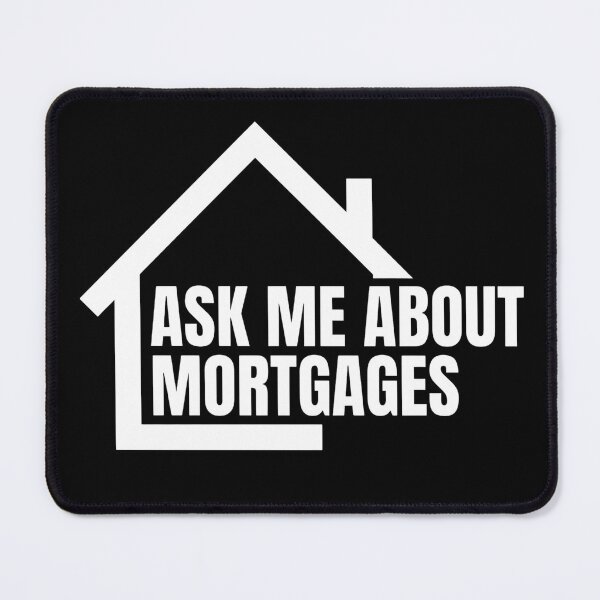 Item preview, Ask Me About Mortgages Real Estate Broker designed and sold by Dondonmart.