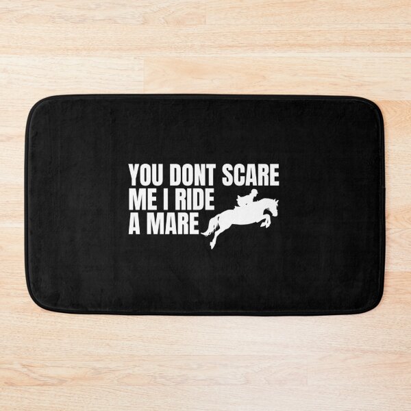 Item preview, You Dont Scare Me I Ride A Mare Horse Lover Equestrian designed and sold by Dondonmart.