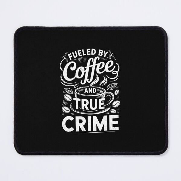 Item preview, Fueled by Coffee Lover and True Crime Podcast Graphic designed and sold by PunkNation-Arts.