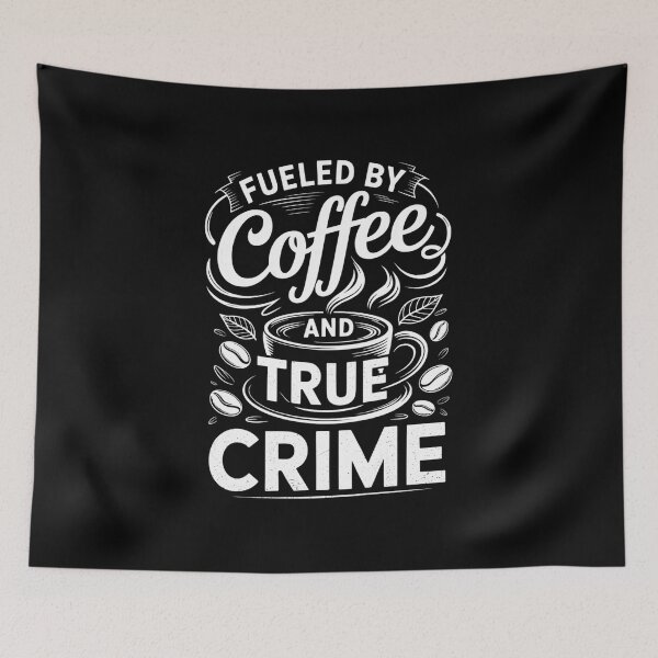 Item preview, Fueled by Coffee Lover and True Crime Podcast Graphic designed and sold by PunkNation-Arts.