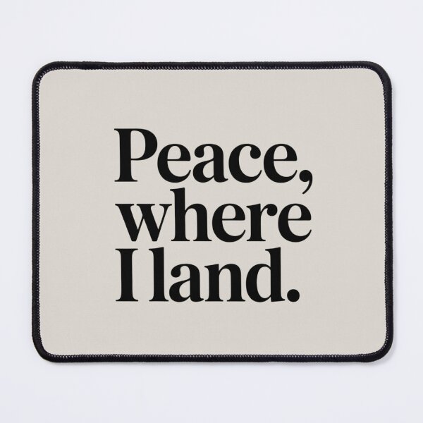 Item preview, Peace, Where I Land – Minimal Inner Peace & Grounding Quote Design designed and sold by Irene Catchmind.