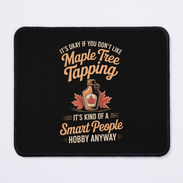Item preview, Maple Syrup Tree Tapping Smart People Hobby designed and sold by PunkNation-Arts.