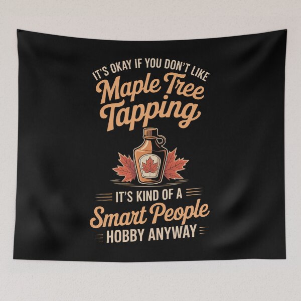 Item preview, Maple Syrup Tree Tapping Smart People Hobby designed and sold by PunkNation-Arts.