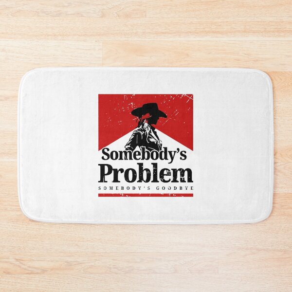 Item preview, Somebody's Problem, 90s Country, Somebody's Problem Somebody's Goodbye Country Music Lover, Country Concert , Smoking, Music Festival designed and sold by HyphThonia.