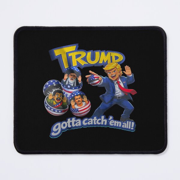 Item preview, Trump Gotta Catch'em All, Funny Gift For Friends, Absurd, Specific Meme designed and sold by HyphThonia.