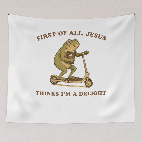 Item preview, First of All Jesus Thinks I'm A Delight meme Frog designed and sold by Hedoraxe.
