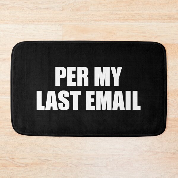 Item preview, Per My Last Email - Funny Daily Worker Jokes designed and sold by riczyeleanor.