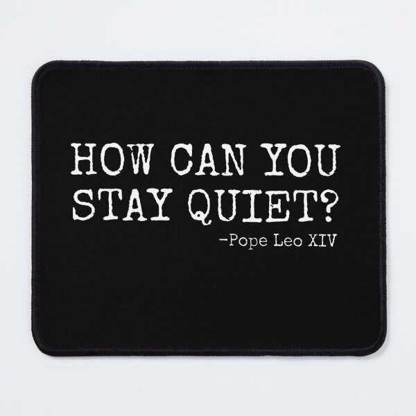 Item preview, How can You Stay Quiet, America's Shepherd from Chicago Da Pope designed and sold by sawczy-shop.