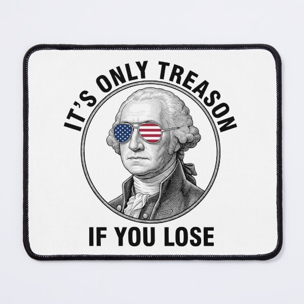 Item preview, It's Only Treason If You Lose designed and sold by sawczy-shop.